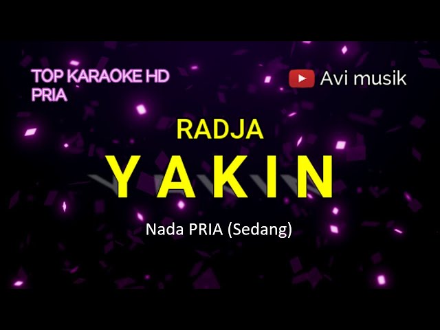 YAKIN - RADJA | Nada PRIA | Top karaoke HD Avimusik class=