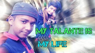 My Talante Is A My Life Akhil Singh