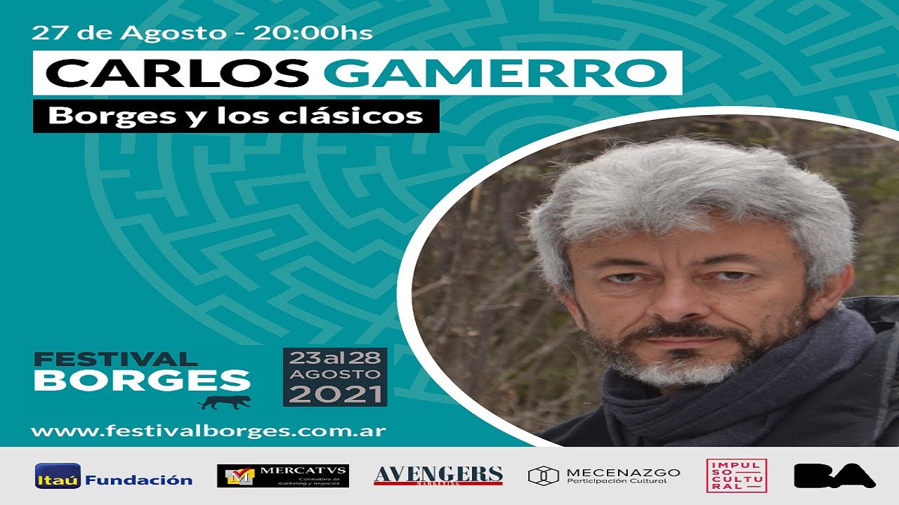 Borges y los clásicos - Carlos Gamerro - Festival Borges 2021
