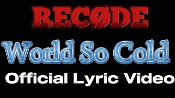 RECØDE - World So Cold (Official Lyric Video)