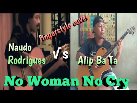 Bob Marley - No Woman No Cry //Alip Ba Ta VS Naudo Rodrigues // Fingerstyle Cover