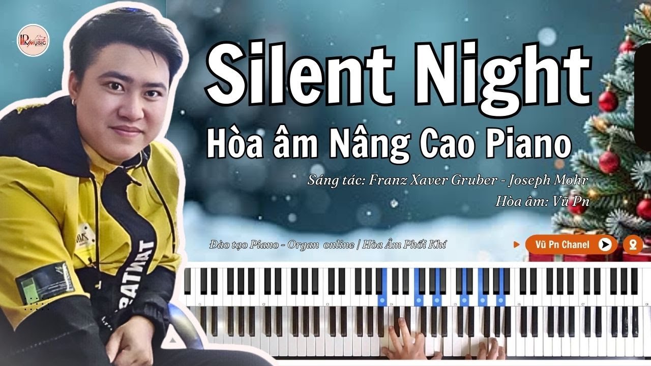 [Hướng Dẫn Piano] ĐÊM THÁNH VÔ CÙNG - Silent Night | Hòa âm Nâng Cao
