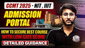 CCMT 2025 | NIT, IIIT Admission Portal | Step by Step Guidance | Complete Process and Details