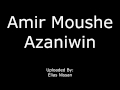 Amir Moushe Azaniwin Amir Moushe Azaniwin