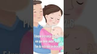 Ensina teu filho o caminho que  ele deve andar.
