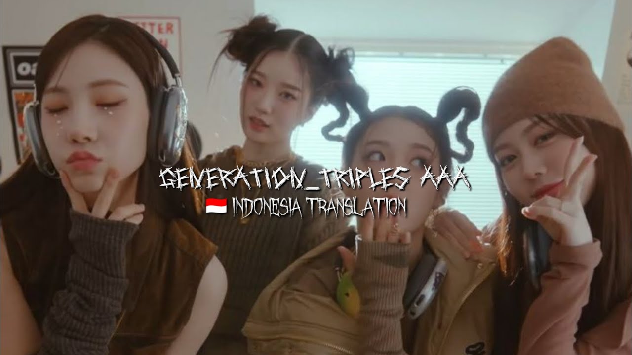 Aaa Generation tripleS AAA Generation Lyrics (indonesia translation) - YouTube