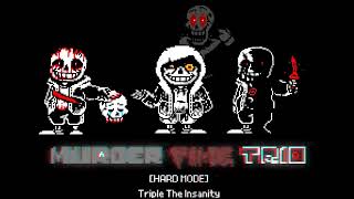 Murder Time Trio - Triple The Insanity - [HARD - MODE]