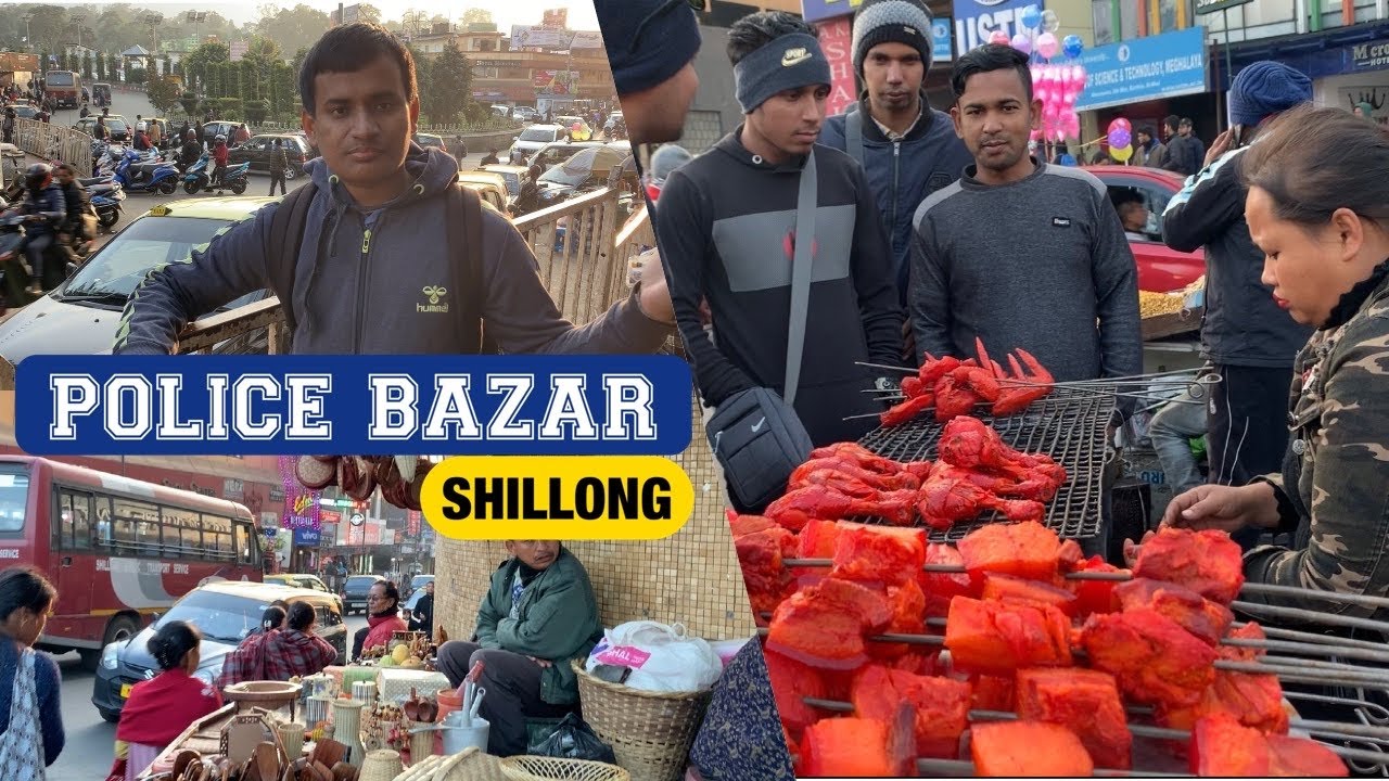 POLICE BAZAR, SHILLONG Meghalaya Street Food Shillong