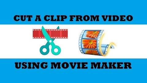 How to Cut Video in Movie Maker | Split Video in Windows Movie Maker