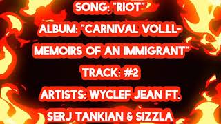 Wyclef Jean - Riot Ft. Serj Tankian &amp; Sizzla (Lyrics)