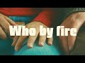Who By Fire | Official Trailer