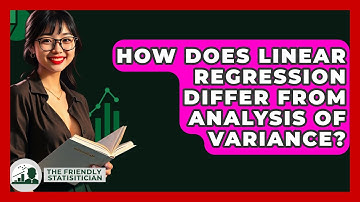 How Does Linear Regression Differ From Analysis Of Variance? - The Friendly Statistician