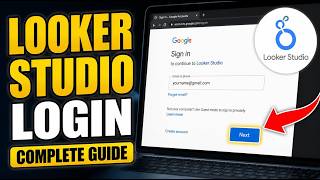 How to login to Looker Studio for dashboarding - Complete Guide