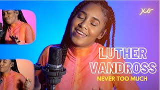 Luther Vandross - Never Too Much (Cover) | NYLA XO