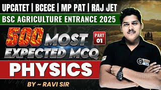 Physics 500 Most Expected Mcq  1  Bsc Agriculture Prep 2025  Upcatet  Bcece  Mp Pat  Raj Jet