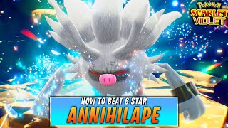 How to BEAT 6 STAR ANNIHILAPE TERA RAID in POKEMON SCARLET AND VIOLET