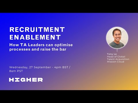 Webinar 19: Recruitment Enablement  How TA Leaders can raise the bar