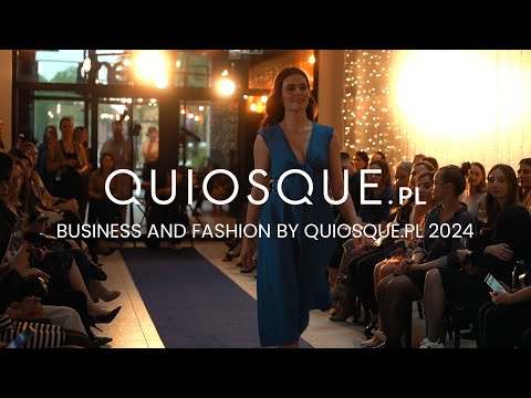 Business and Fashion by Quiosque.pl 2024