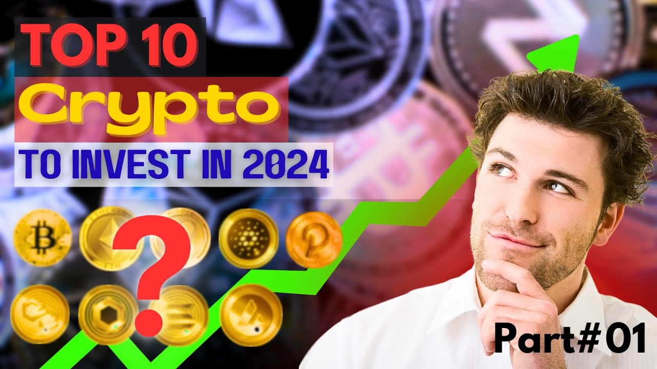 TOP 10 Best Cryptocurrencies to Invest in 2024 | Part#01 - YouTube