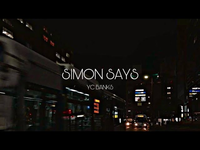 Simon Says - song and lyrics by YC Banks, B. Smyth