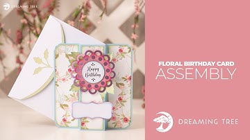 SVG File - Floral Birthday Card - Assembly Tutorial (For Cricut, Silhouette, and ScanNCut)