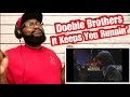 Doobie Brothers - It Keeps You Runnin’ | REACTION