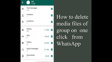 How to delete media files of a Whatsapp group in one click