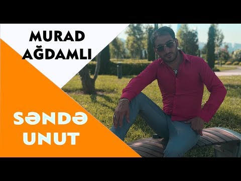 Murad Agdamli - Sende Unut 2018 | Azeri Music [OFFICIAL]