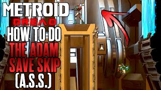How To Do The Adam Save Skip (ASS) In Detail - Metroid Dread Tutorial