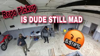 Repo Pickup - Is Dude Still Mad! (Repo)