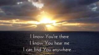 I KNOW YOU'RE THERE Casting Crowns / Chandler chords