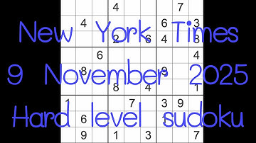 Sudoku solution – New York Times 9 November 2025 Hard level