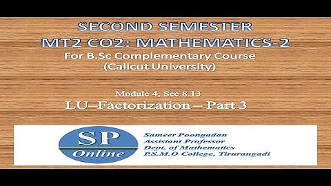 LU-Factorization - Part 3 (Topic for Complementary Mathematics for B. Sc Second Semester)