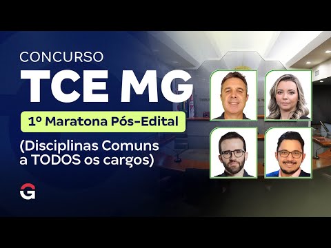 Concurso TCE MG | 1ª Maratona Pós-Edital (Disciplinas Comuns a TODOS os cargos)