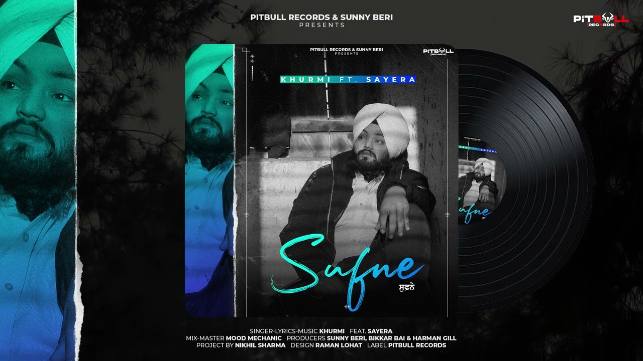 Sufne | Khurmi ft. Sayera (Official Video) | New Punjabi Song 2023 | Punjabi Songs | Pitbull Records