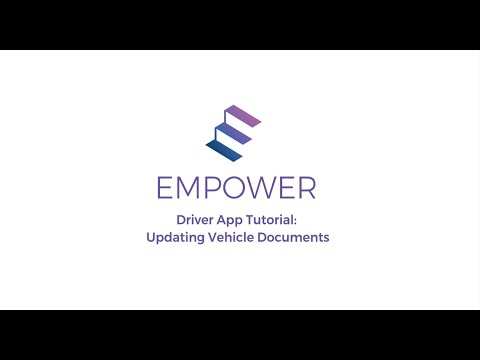 Empower Driver App Tutorial: Updating Vehicle Documents