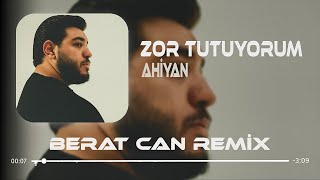 Ahiyan - Zor Tutuyorum (Berat Can Remix) Zor Tutuyorum Kendimi Sana Karşı Resimi