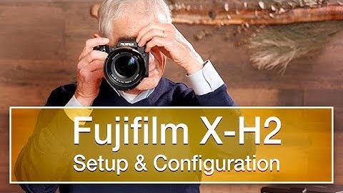 Fujifilm X-H2 installatie, configuratie en instellingen