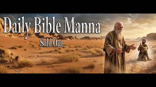 Daily Bible Manna 226 - Sold Out @thedoormichaelpearl