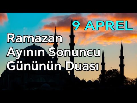 Ramazan ayının sonuncu gününün DUASI - İmsak-İftar və bayram namazı vaxtı