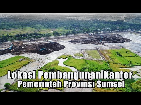 Melihat Lokasi Pembangunan Kantor Pemerintah Provinsi Sumatera Selatan Terpadu