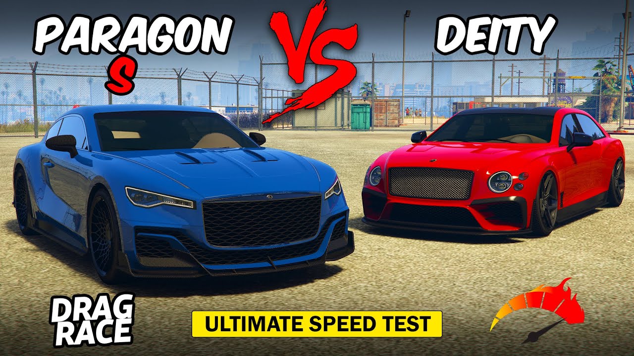 GTA 5 ONLINE : PARAGON S VS DEITY (WHICH IS FASTEST?)