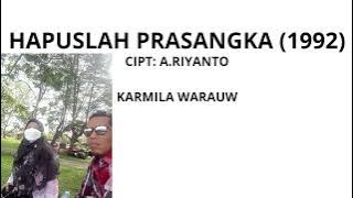 KARMILA WARAUW HAPUSLAH PRASANGKA 1992 CIPT: A.RIYANTO