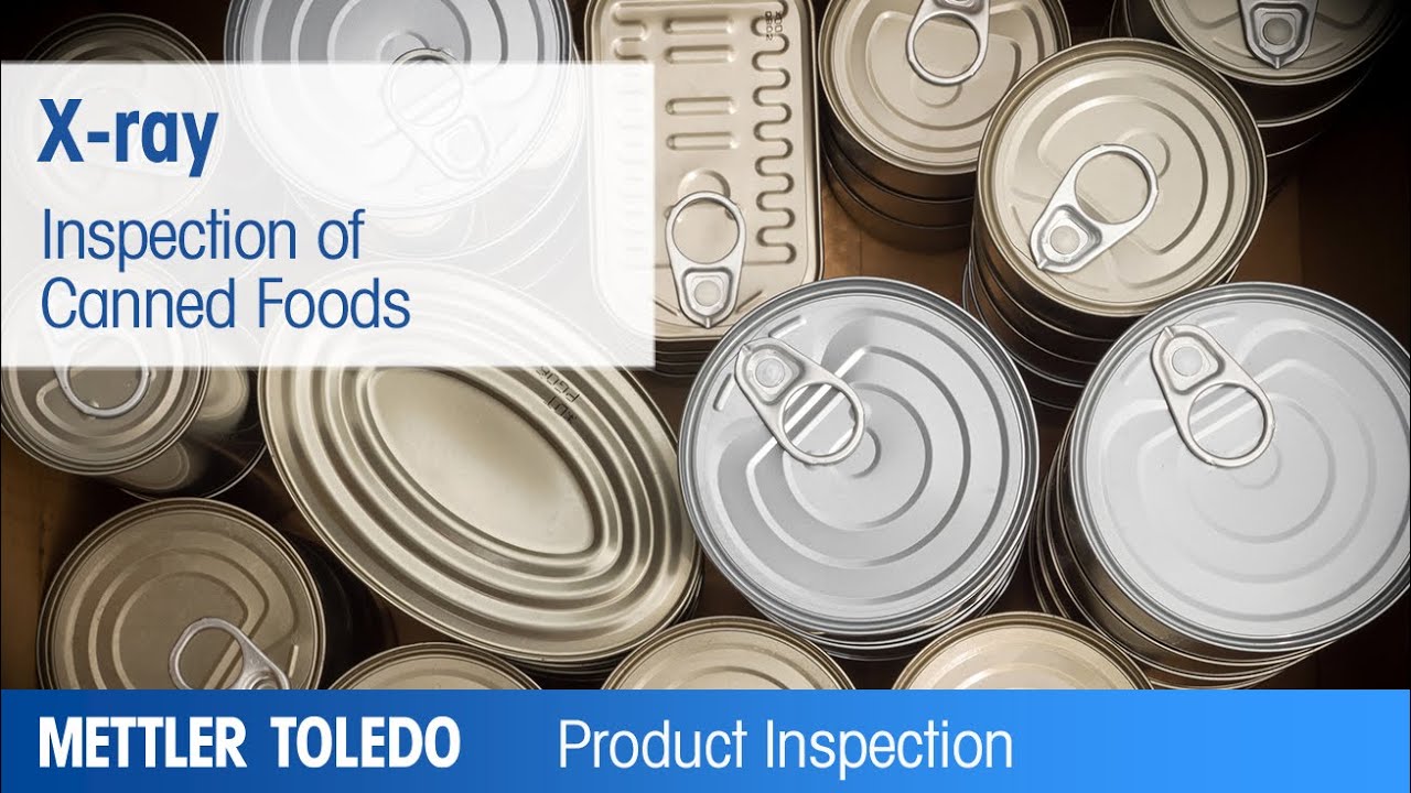 Xray Inspection of Canned Foods Educational METTLER TOLEDO Product