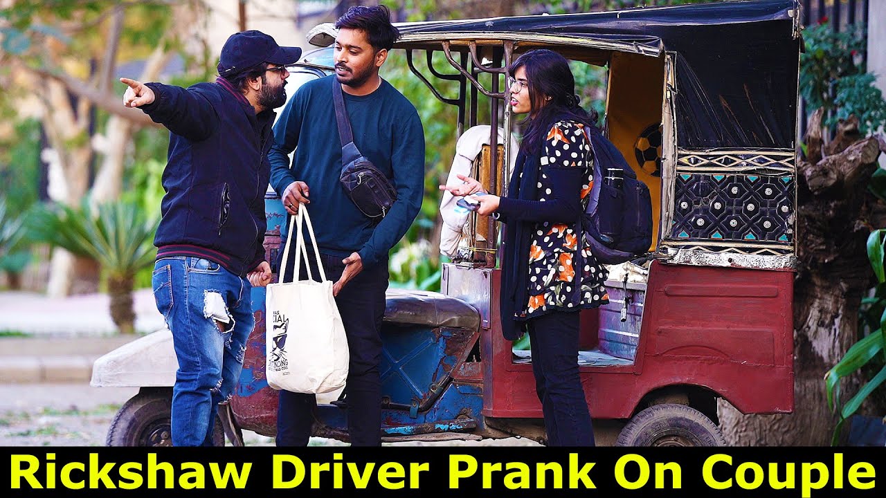 Rickshaw Driver Prank On Couple | Pranks In Pakistan | Humanitarians
