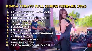Download Lagu DINDA TERATU - JANGAN TUNGGU LAMA LAMA  | FULL ALBUM TERBARU 2026 🔥 Dangdut Koplo Viral TikTok MP3