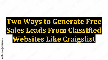 Two Ways to Generate Free Sales Leads From Classified Websites Like Craigslist