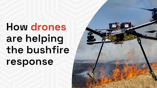 How drones are helping fight Australian bushfires