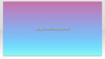ag grid horizontal scroll