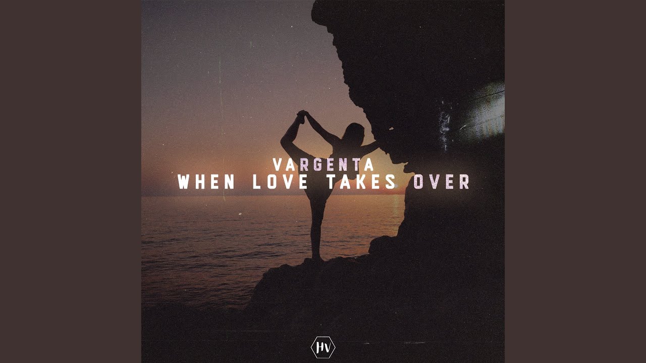 When Love Takes Over YouTube